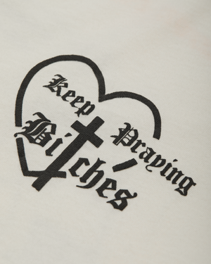 KEEP PRAYING BITCHES EASY TEE - MASA