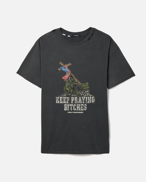 KEEP PRAYING BITCHES EASY TEE
